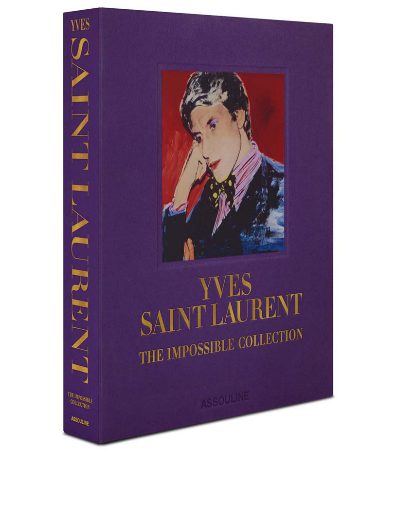 ASSOULINE Yves Saint Laurent: The Impossible Collection | Holt Renfrew